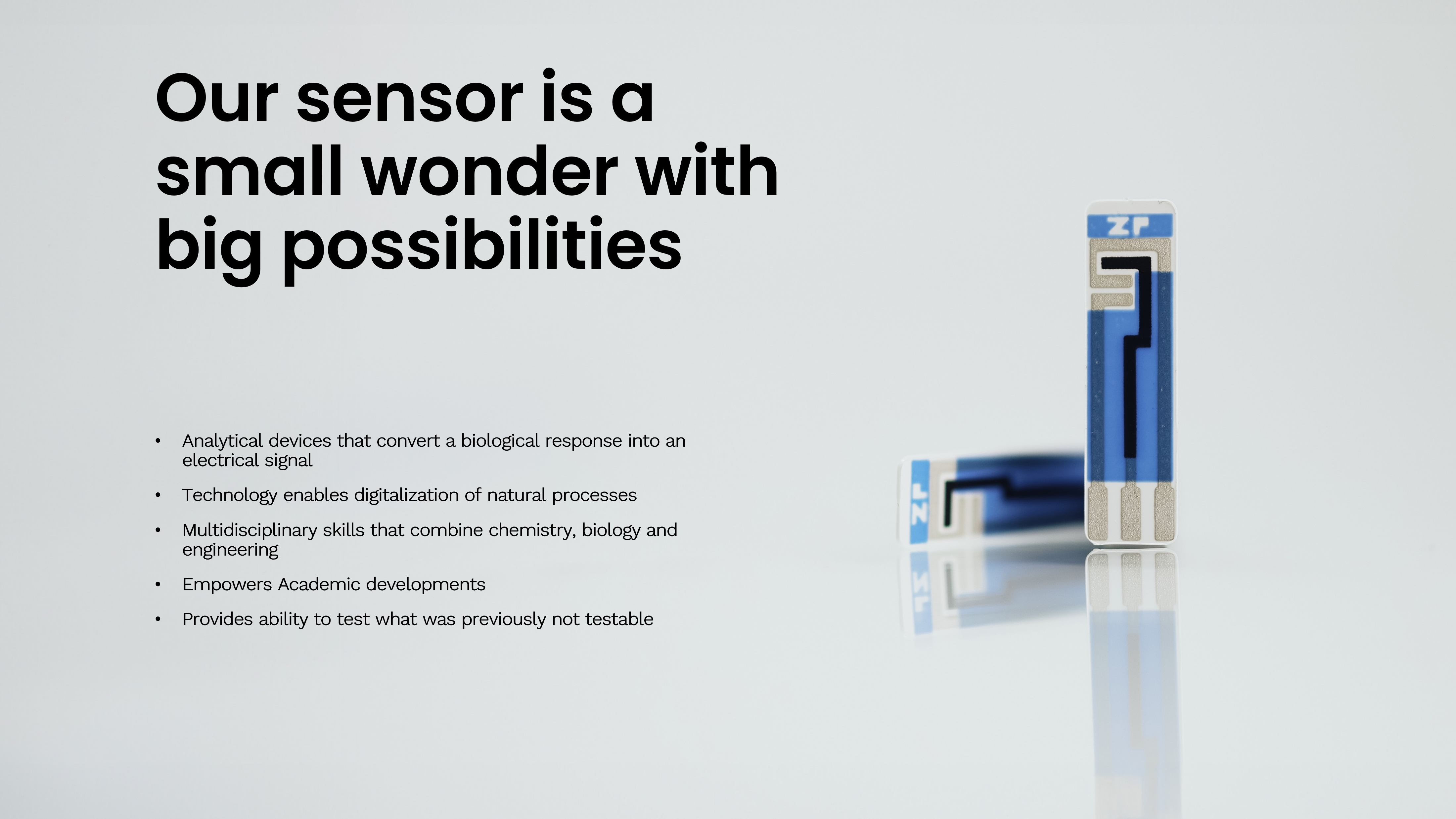 Our sensor is a small wonder with big possibilities